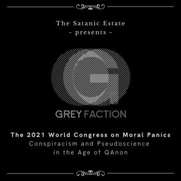 The World Congress on Moral Panics and the Grey Faction (Part I)